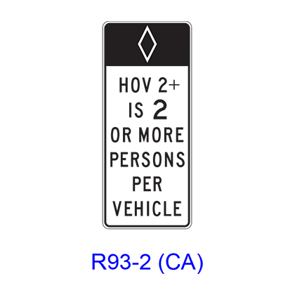 HOV___+ IS ___ OR MORE PERSONS PER VEHICLE [HOV symbol] R93-2(CA)