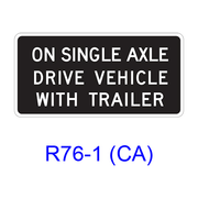 ON SINGLE AXLE DRIVE VEHICLE WITH TRAILER R76-1(CA)