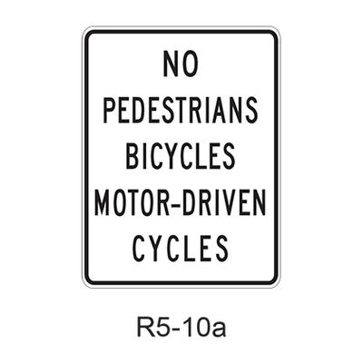 NO PEDESTRIANS BICYCLES MOTOR-DRIVEN CYCLES R5-10a