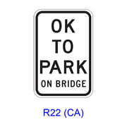 OK TO PARK ON BRIDGE R22(CA)