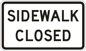 SIDEWALK CLOSED EG 12X24