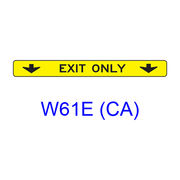 EXIT ONLY (w/ down arrows) W61E(CA)